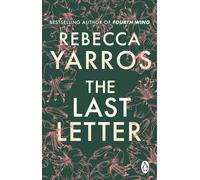 The Last Letter – Roman romantique et émouvant de l'auteur à succès du Sunday Times de Fourth Wing