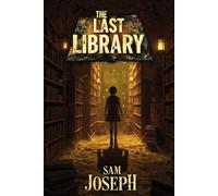 The Last Library: When Knowledge Is Outlawed, Readers Become Rebels | Children's Dystopian Mystery Thriller Story Novel