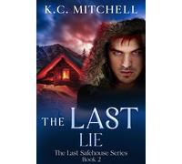 The Last Lie The Last Safehouse Series, #2 - K.C. Mitchell - K.C. MItchell - ebook (ePub) - Livre