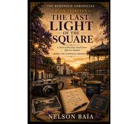 THE LAST LIGHT IN THE SQUARE: “As long as someone is willing to listen to a story, Rurópolis will live on.”