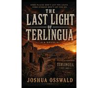 THE LAST LIGHT OF TERLINGUA