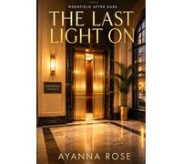 The Last Light On: A Slow Burn Strangers-to-Lovers Romance