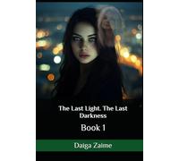 The Last Light. The Last Darkness: Book 1