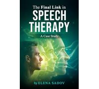 The Last Link in Speech Therapy: A Case Study