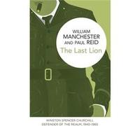 The Last Lion: Winston Spencer Churchill: Defender Of The Realm, 1940-1965 (Hardcover) William Manchester, Paul Reid (Auteur)