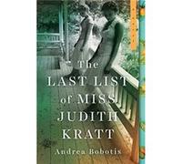 The Last List of Miss Judith Kratt by Andrea Bobotis Andrea Bobotis (Auteur)