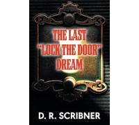 The Last Lock The Door Dream