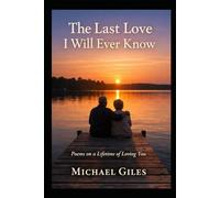 The Last Love I Will Ever Know
