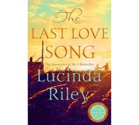 The Last Love Song: A gripping mystery of music, fame, and a rock star's disappearance from the bestselling author of The Seven Sisters series
