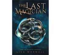 The Last Magician 1 by Lisa Maxwell Lisa Maxwell (Auteur)