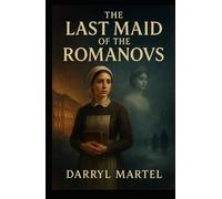 The Last Maid of the Romanovs