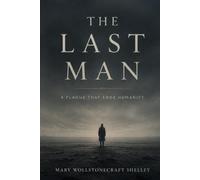 THE LAST MAN: A Plague That Ends Humanity