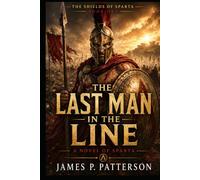 The Last Man in the Line: A Novel of Sparta