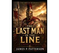 The Last Man in the Line: A Novel of Sparta