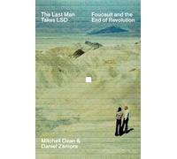 The Last Man Takes Lsd: Foucault and the End of Revolution