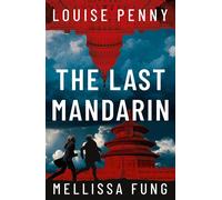 The Last Mandarin a gripping and terrifying contemporary political thriller - Louise Penny - Hodder & Stoughton - ebook (ePub) - Livre