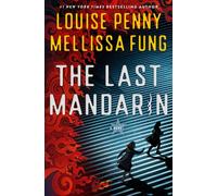 The Last Mandarin A Novel - Louise Penny - Minotaur books - ebook (ePub) - Livre