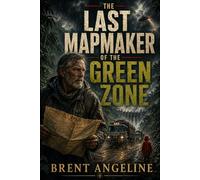 The Last Mapmaker of the Green Zone