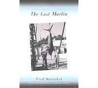 The Last Marlin Fred Waitzkin (Auteur)