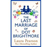 The Last Marriage of Dot Brightmore The long-awaited sequel to THE LAST LIST OF MABEL BEAUMONT - find out what happens next! - Laura Pearson - Boldwood Books - ebook (ePub) - Livre