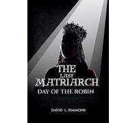 The Last Matriach: Day of the Robin