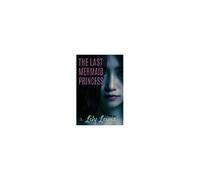 The Last Mermaid Princess