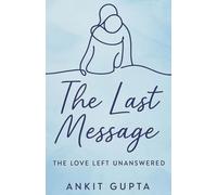 The Last Message: The Love Left Unanswered