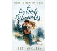 The Last Mile Between Us