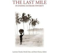 The Last Mile in Ending Extreme Poverty The Last Mile in Ending Extreme Poverty (Auteur)