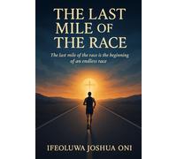 The Last Mile of The Race