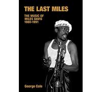 The Last Miles: The Music of Miles Davis, 1980-1991