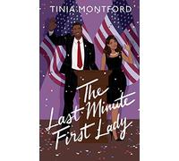 The Last Minute First Lady
