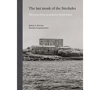The Last Monk of the Strofades: Memories from an Unknown Greek Island