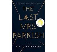 The Last Mrs. Parrish: A Reese's Book Club Pick