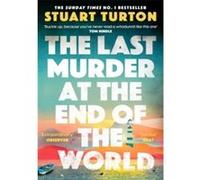 The Last Murder at the End of the World: The Number One Sunday Times bestseller