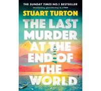 The Last Murder at the End of the World: The Number One Sunday Times bestseller