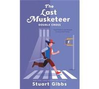 The Last Musketeer 3 Double Cross - Stuart Gibbs - HarperCollins - Livre en Anglais - Paperback Stuart GibbsStuart Gibbs (Auteur)