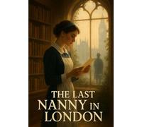 The Last Nanny in London