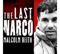 The Last Narco: Inside the Hunt for El Chapo, le seigneur de la drogue le plus recherché au monde