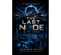 The Last Node: Site Zero