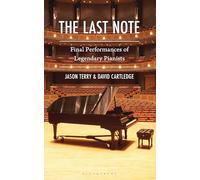 The Last Note: Final Performances of Legendary Pianists