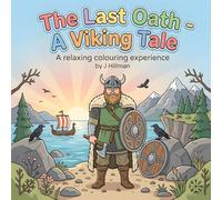 The Last Oath - A Viking Tale: A relaxing colouring experience