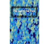 The Last of Our Days: Second Edition