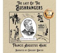 The Last of the Bushrangers: An Account of the Capture of the Kelly Gang