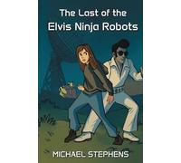 The Last of the Elvis Ninja Robots