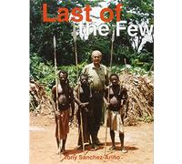 The Last of the Few: Forty-Two Years of African Safaris