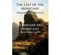The Last of the Mohicans: Bilingual Edition: English-French