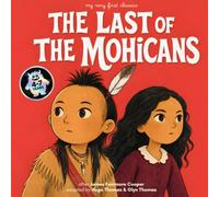 The Last of the Mohicans: My Very First Classics