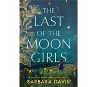 The Last of the Moon Girls by Barbara Davis Barbara Davis (Auteur)