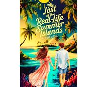 The Last of the Real Life Summer Islands A Novel